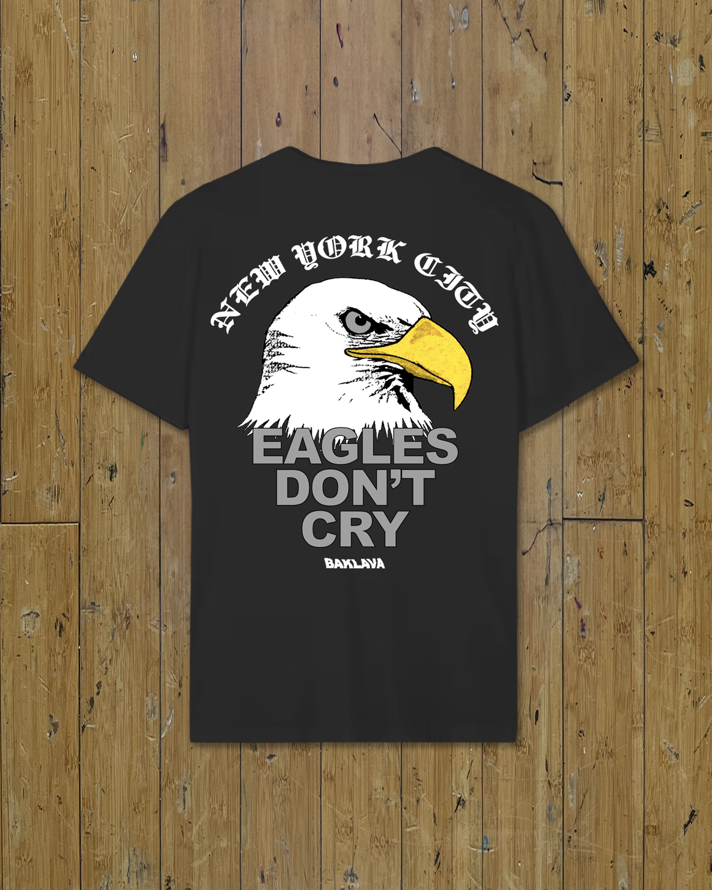 BAKLAVA "EAGLES DONT CRY" NYC TEE - BLACK