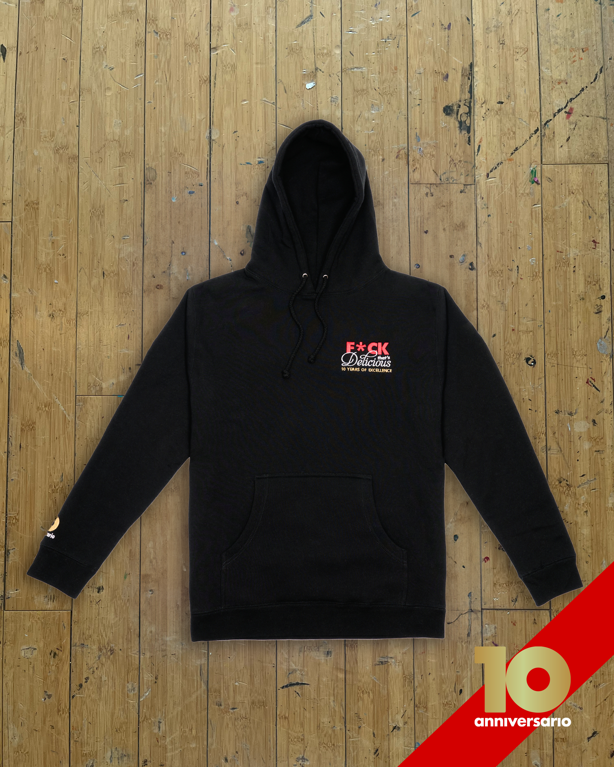 F*CK THAT'S DELICIOUS "10 YEARS OF EXCELLENCE" BLACK HOODIE